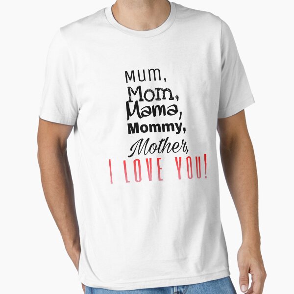 Mother’s Day T-Shitt Essential T-Shirt for Sale by CGirly