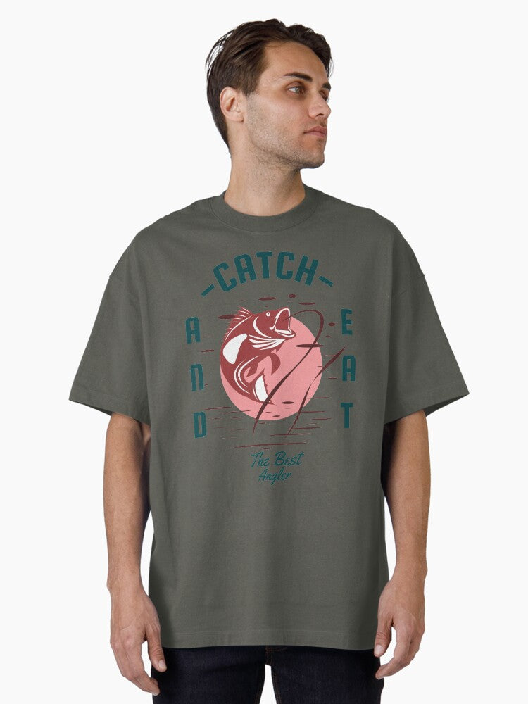 Catch Dad Eat the Best Angler Oversized T-Shirt