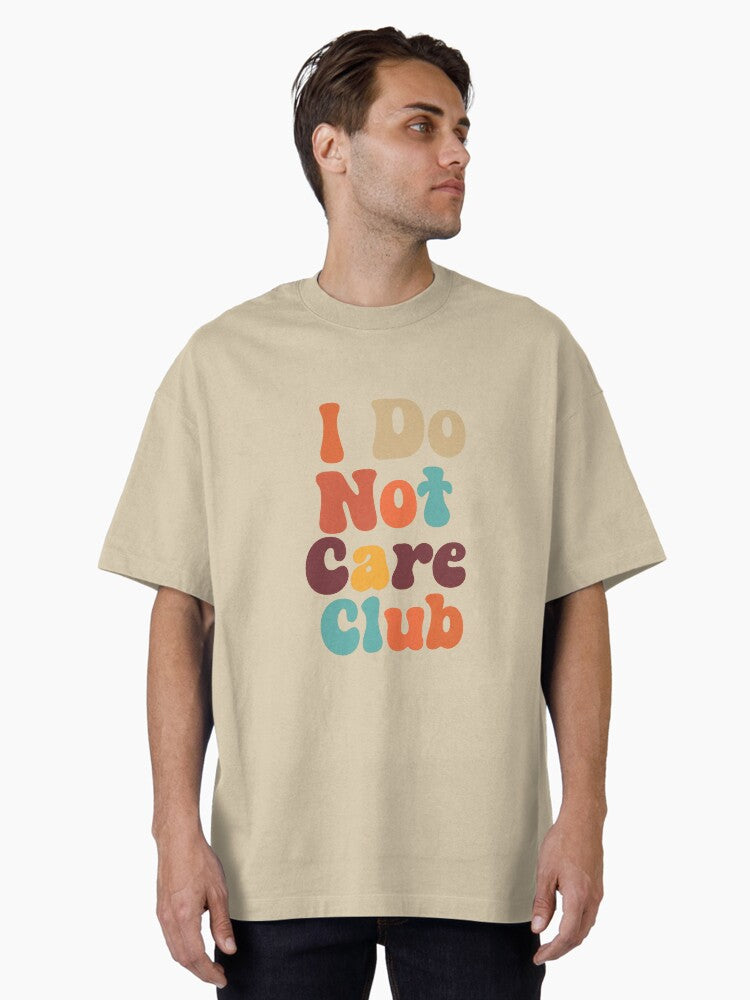 Copy Of I Do Not Care T Shirt