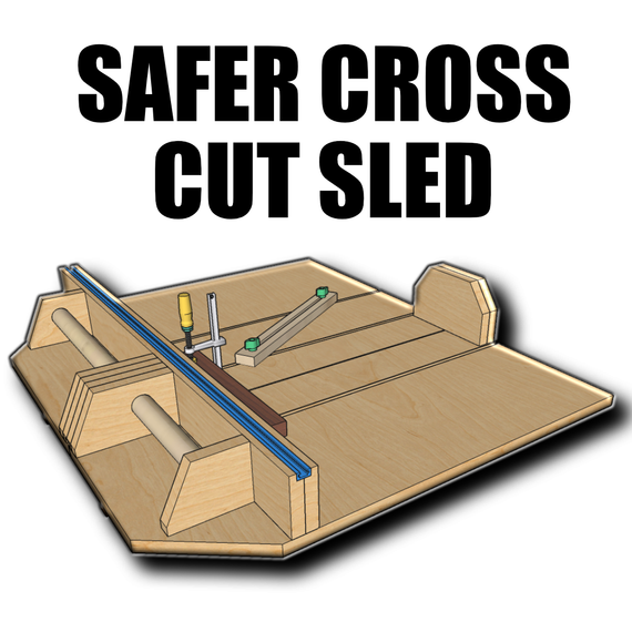 Safer Cross Cut Sled Plans