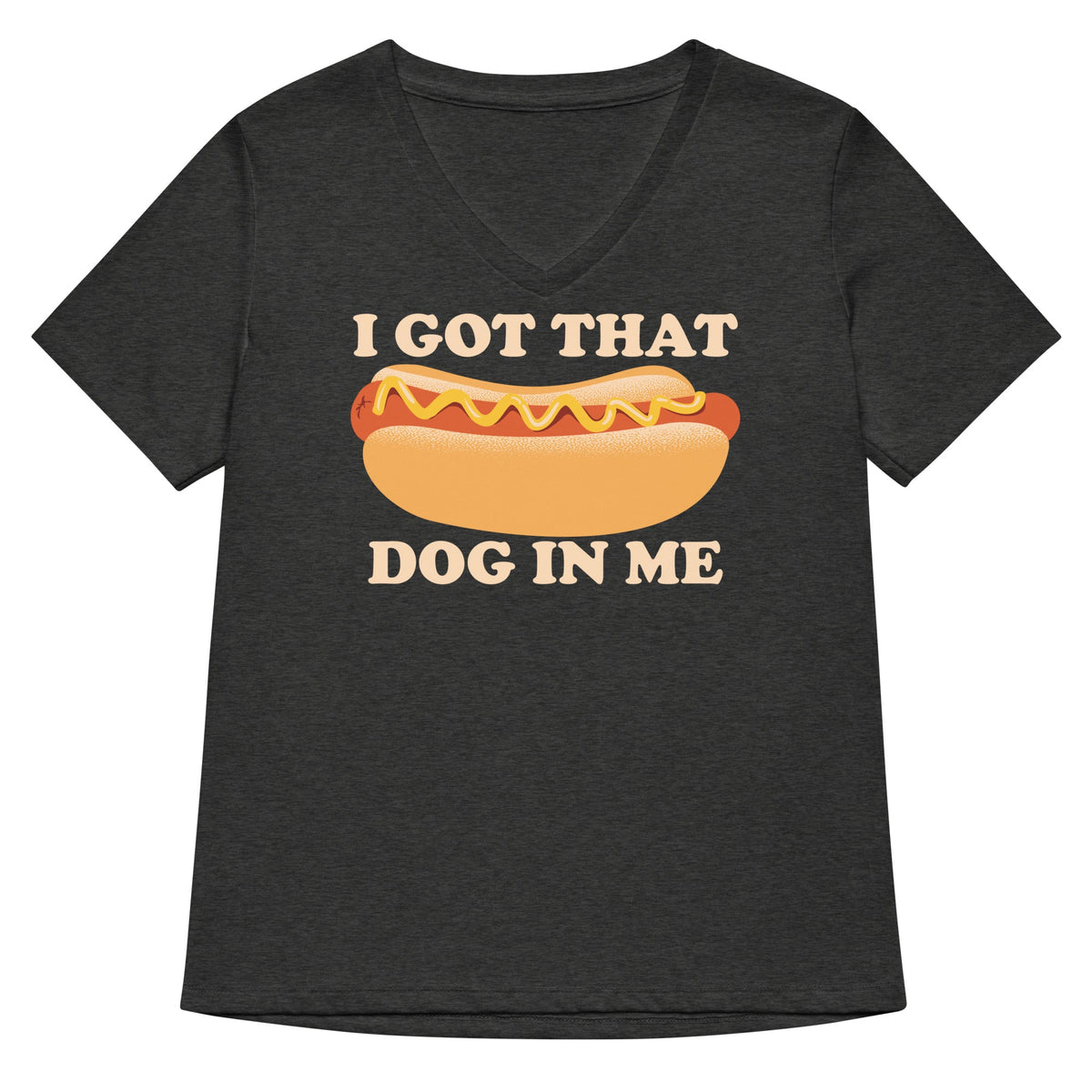 I Got That Dog In Me Women S V Neck Tee V Neck T Shirt Minimal Style