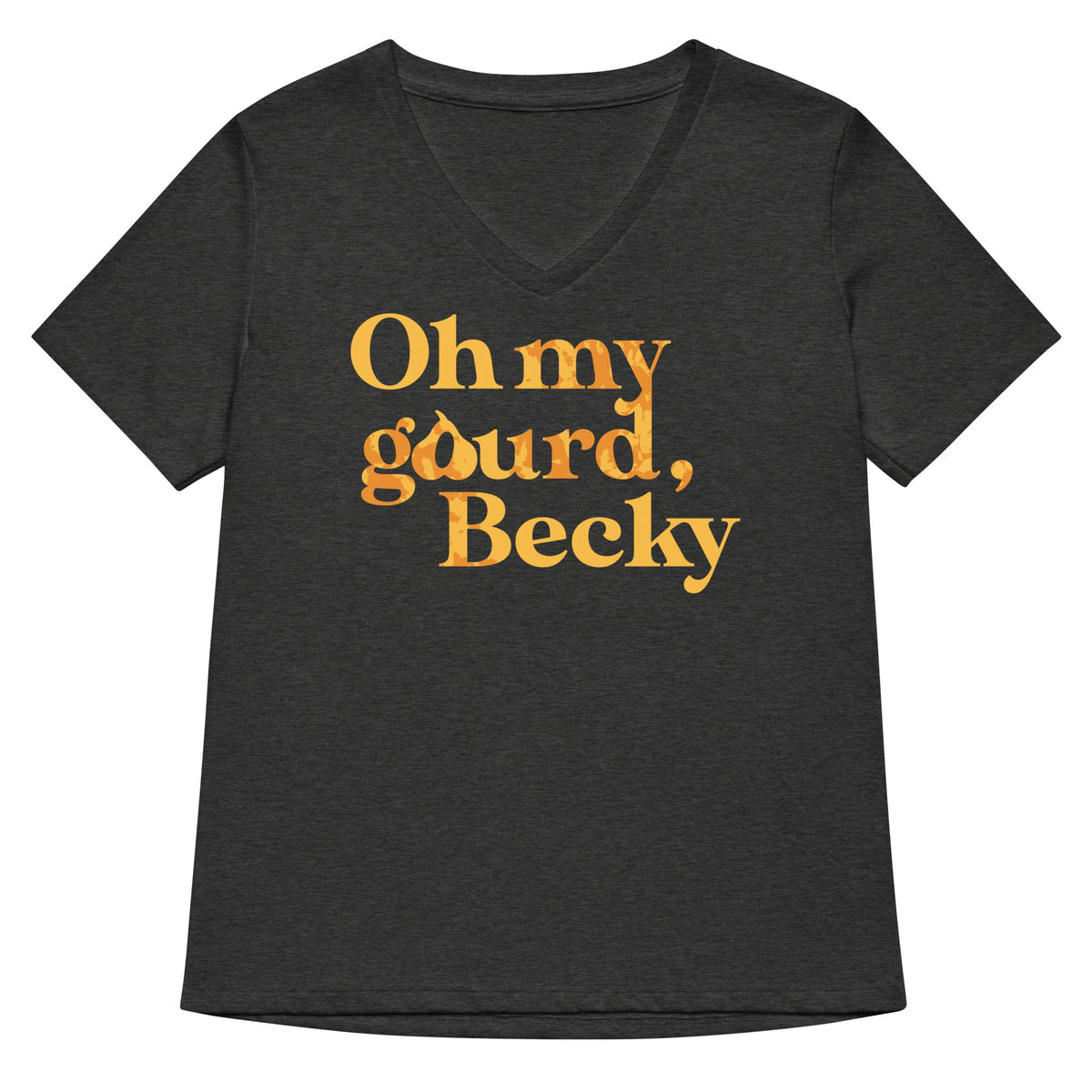 Oh My Gourd Becky Women S V Neck Tee V Neck T Shirt US Trend