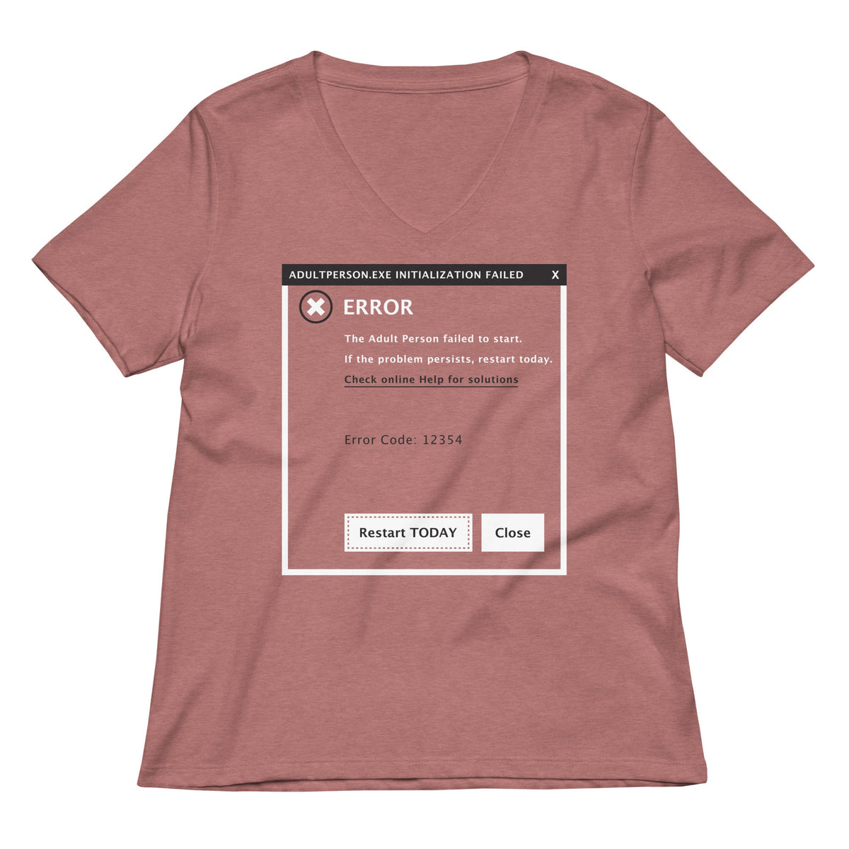 Error Adult Person Failed To Start Women S V Neck Tee V Neck T Shirt US Trend