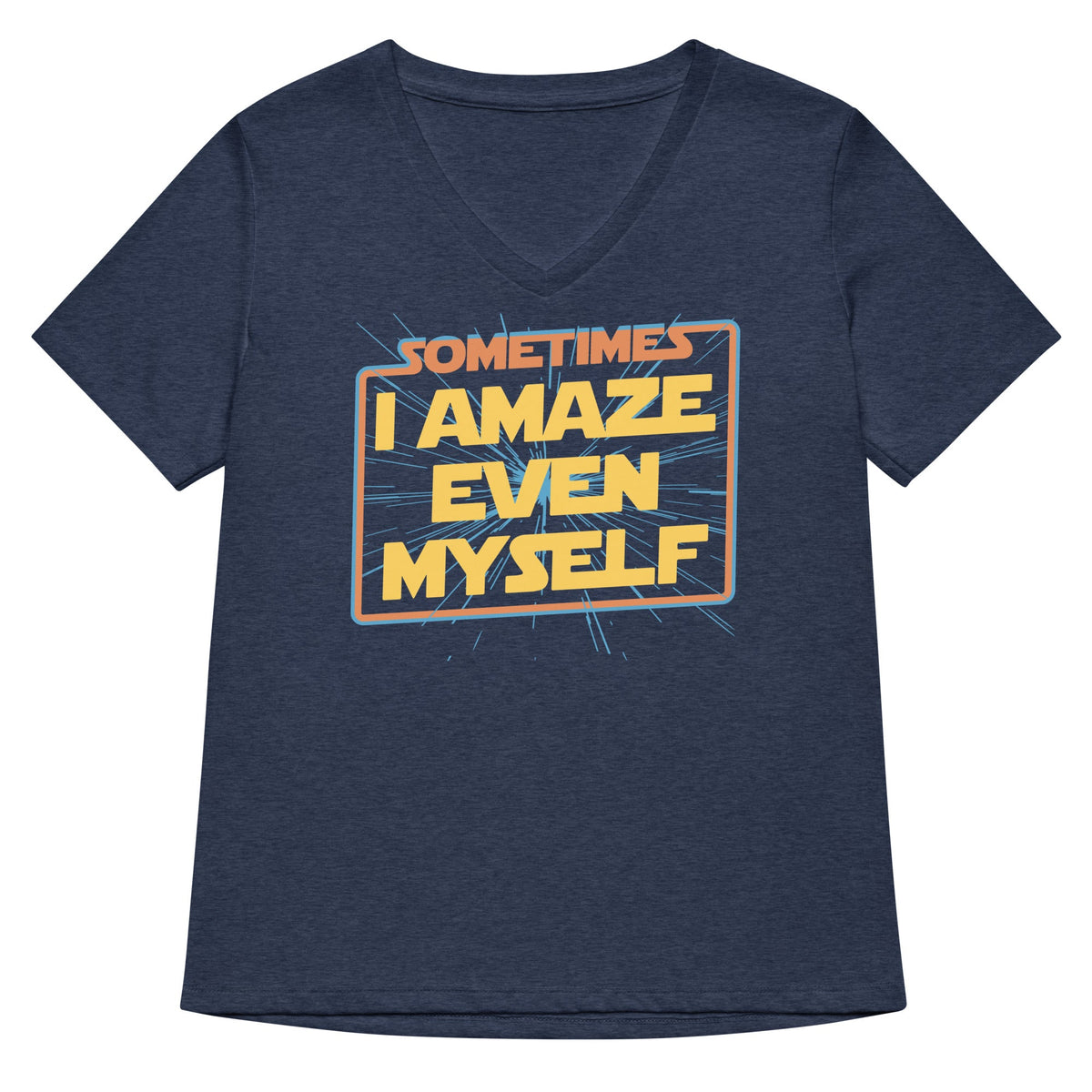Sometimes I Even Amaze Myself Women S V Neck Tee V Neck T Shirt Premium Print