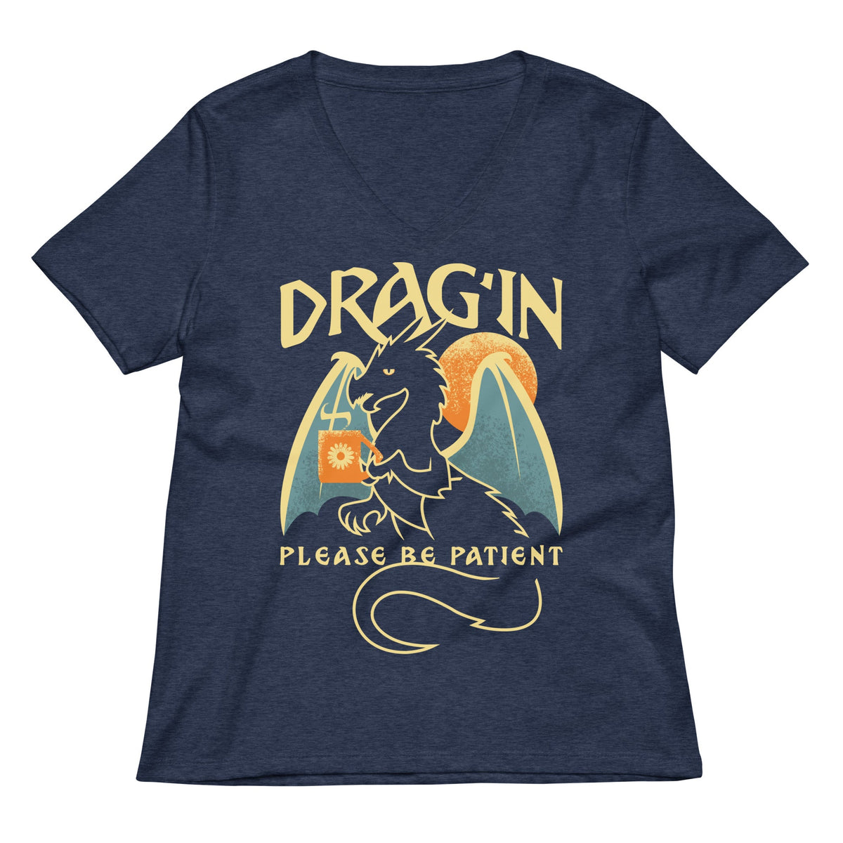 Drag In Please Be Patient Women S V Neck Tee V Neck T Shirt Everyday Wear