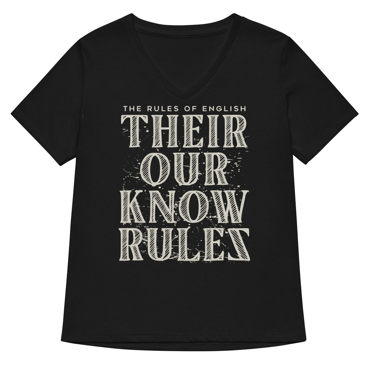 Their Our Know Rules Women S V Neck Tee V Neck T Shirt Premium Print