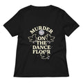 Murder On The Dance Floor Women S V Neck Tee V Neck T Shirt Premium Print