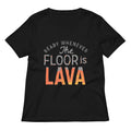 The Floor Is Lava Women S V Neck Tee V Neck T Shirt Premium Print