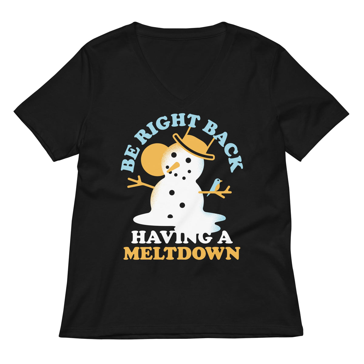 Be Right Back Having A Meltdown Women S V Neck Tee V Neck T Shirt Everyday Wear