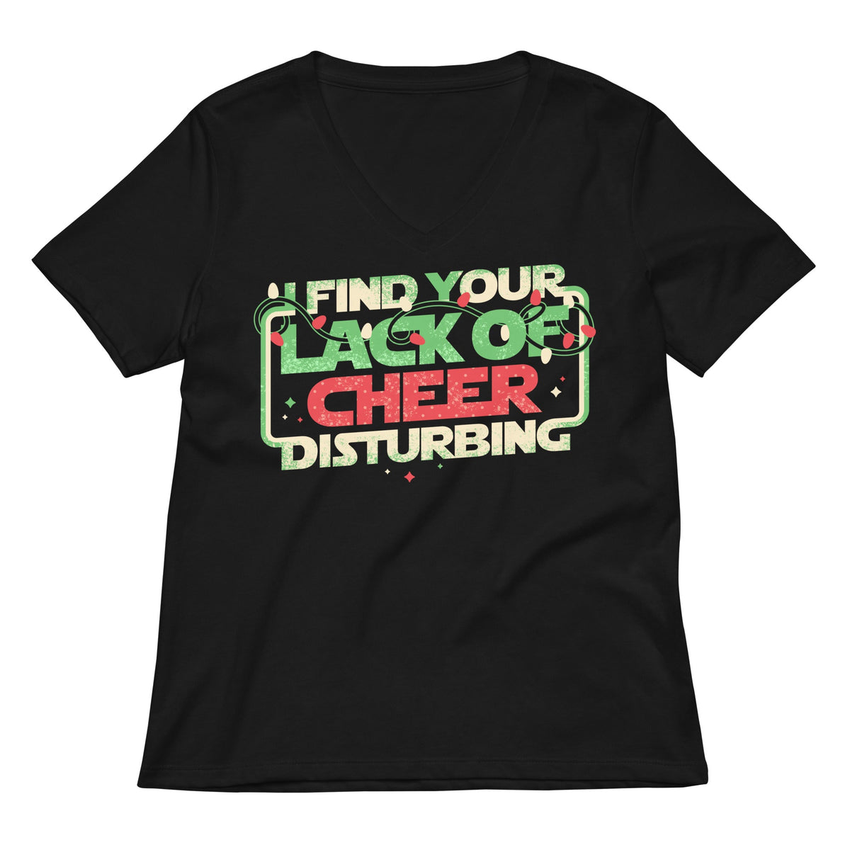 I Find Your Lack Of Cheer Disturbing Women S V Neck Tee V Neck T Shirt Premium Print