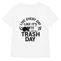 Live Every Day Like It S Trash Women V Neck Tee V Neck T Shirt Everyday Wear